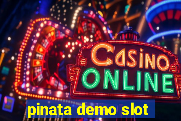 pinata demo slot