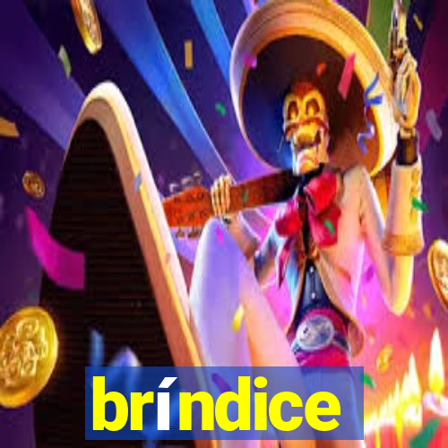 bríndice