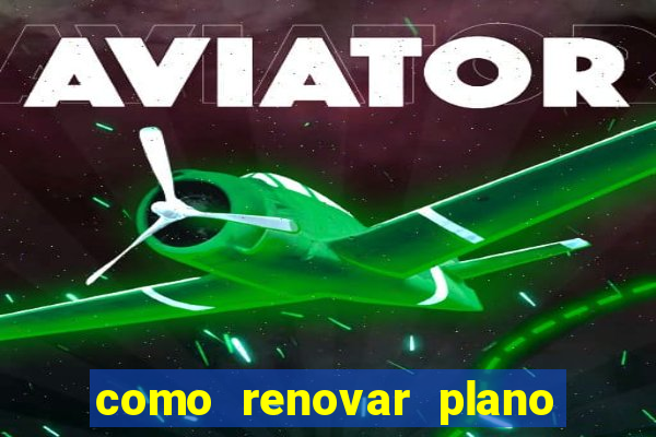 como renovar plano tim beta