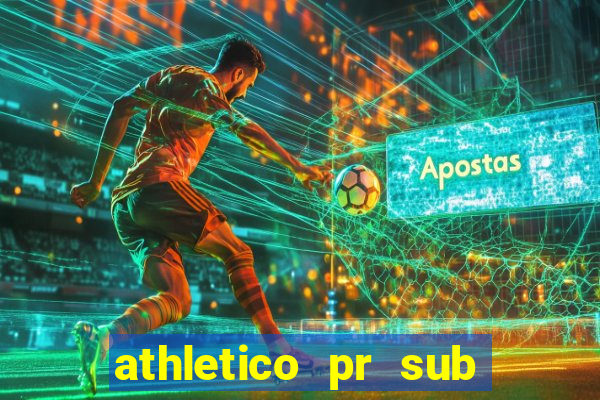 athletico pr sub 20 ao vivo