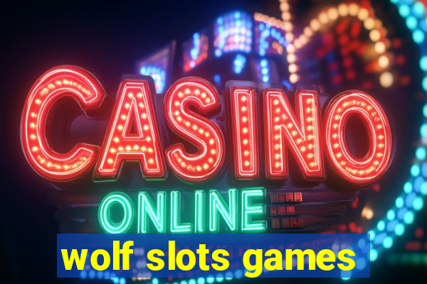 wolf slots games