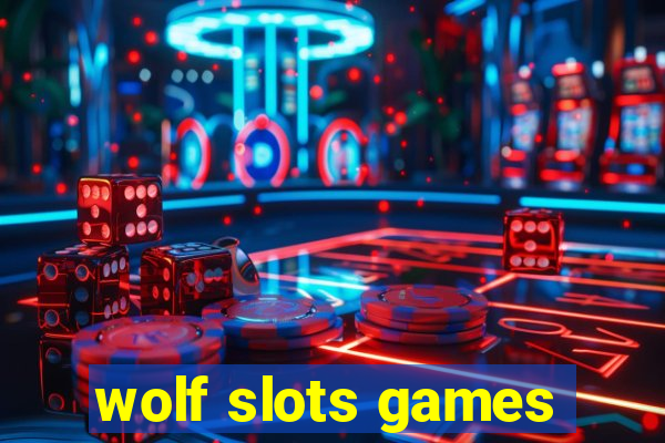 wolf slots games