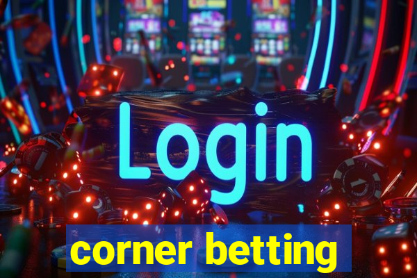 corner betting