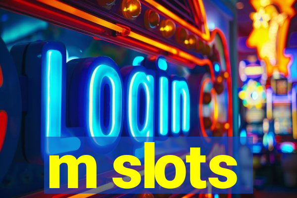 m slots