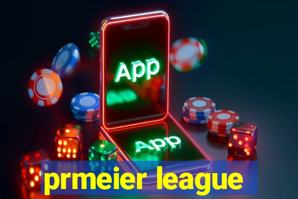 prmeier league