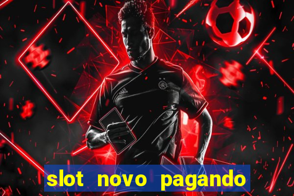 slot novo pagando no cadastro