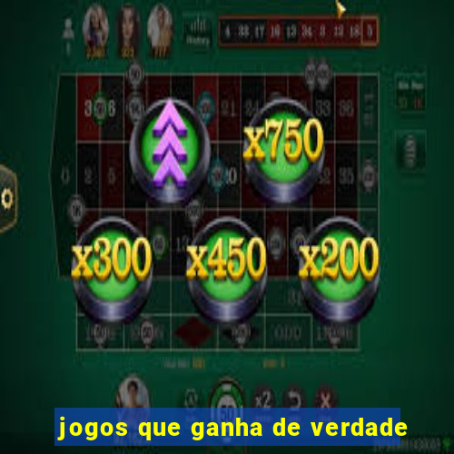 jogos que ganha de verdade