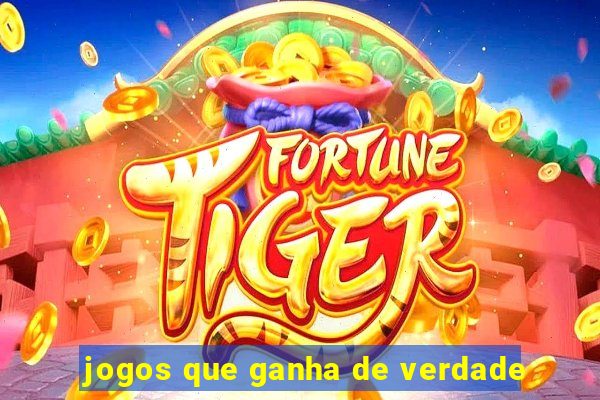 jogos que ganha de verdade