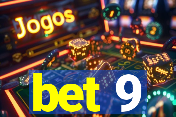 bet 9