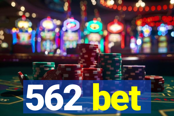 562 bet