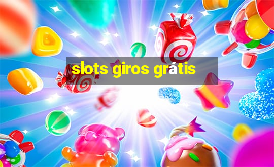 slots giros grátis