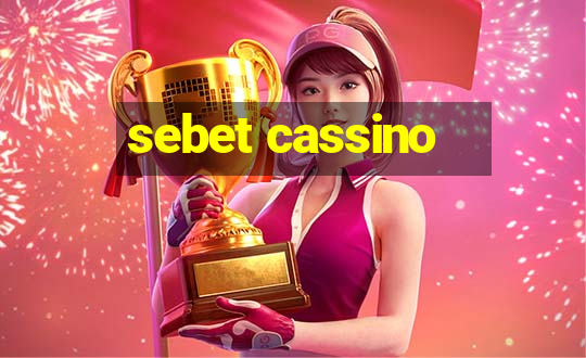 sebet cassino