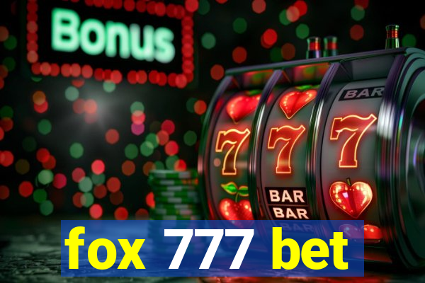 fox 777 bet