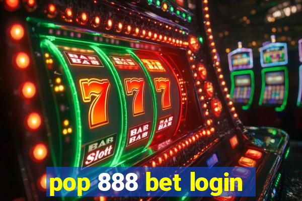 pop 888 bet login