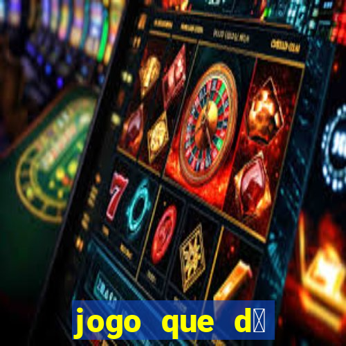 jogo que d谩 b么nus para jogar