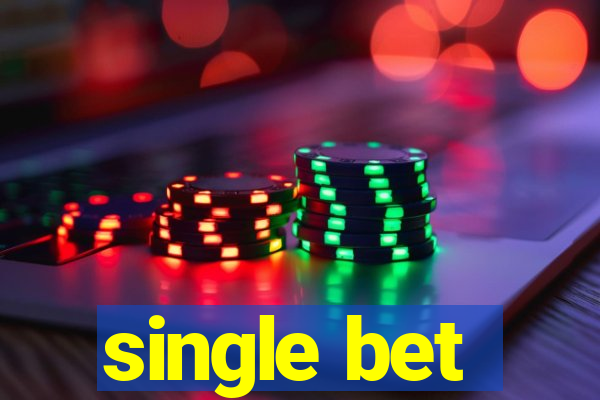 single bet