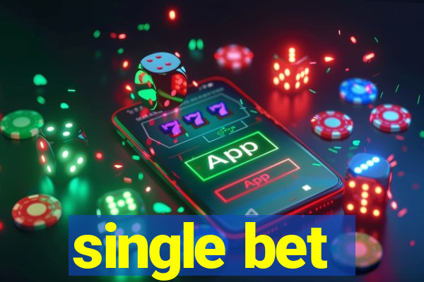 single bet