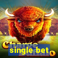 single bet