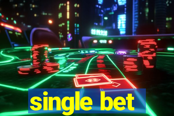 single bet