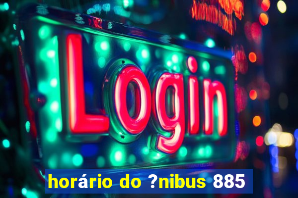 horário do ?nibus 885