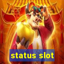 status slot