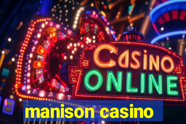 manison casino