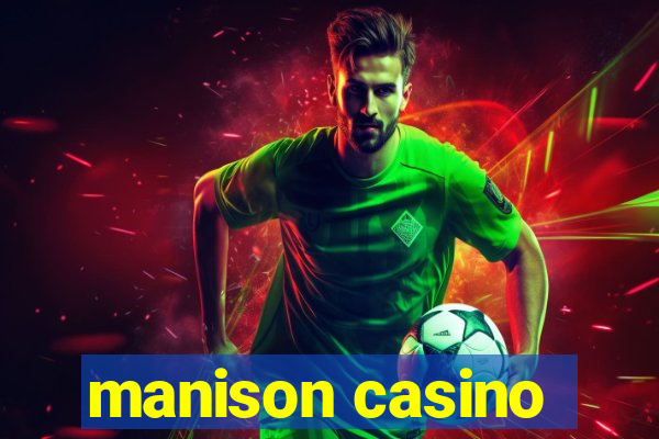 manison casino