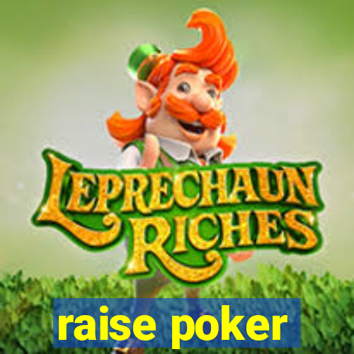 raise poker