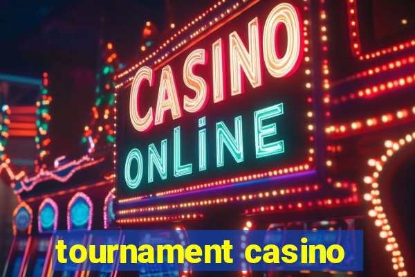 tournament casino