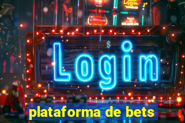 plataforma de bets