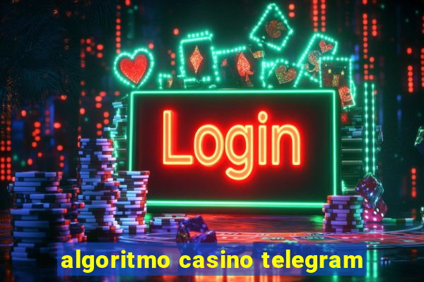 algoritmo casino telegram