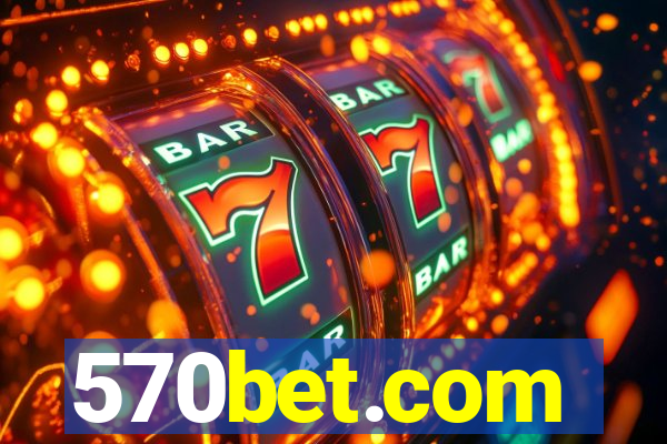 570bet.com