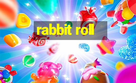 rabbit roll