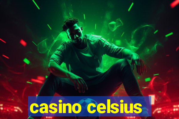 casino celsius