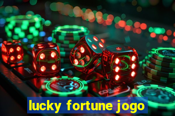 lucky fortune jogo