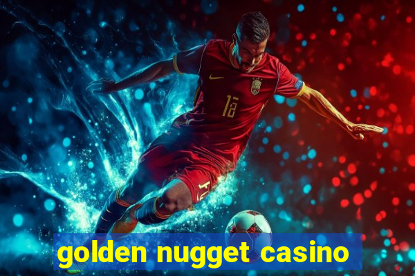 golden nugget casino