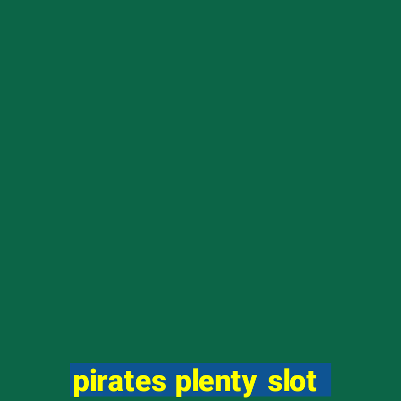 pirates plenty slot