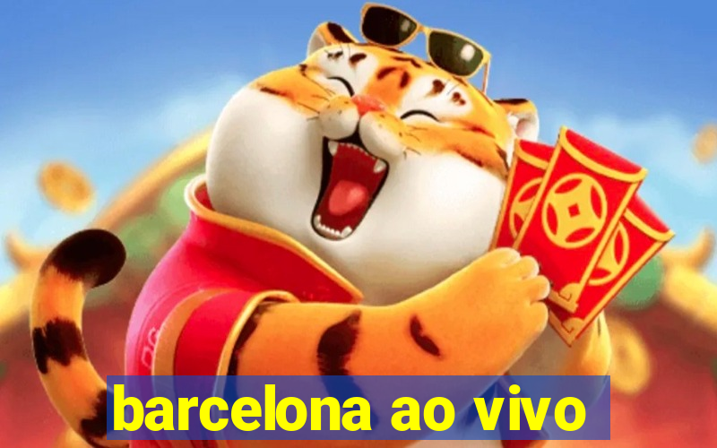 barcelona ao vivo