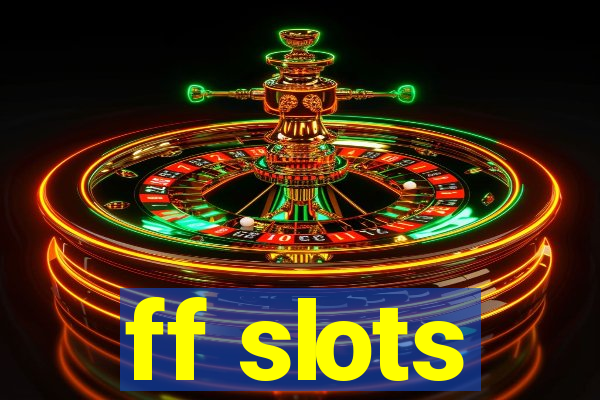 ff slots