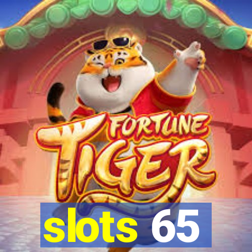 slots 65