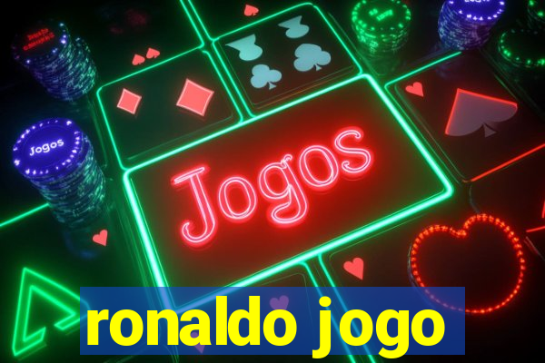 ronaldo jogo