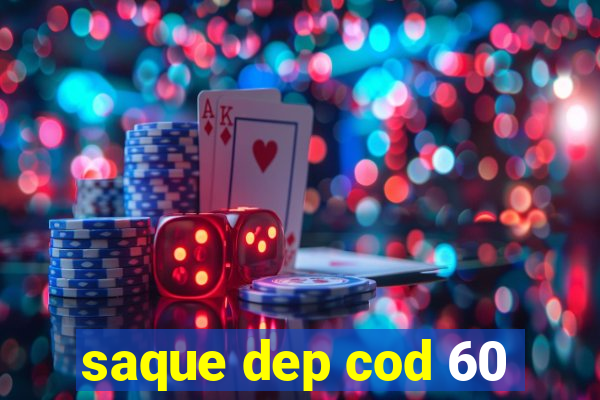 saque dep cod 60