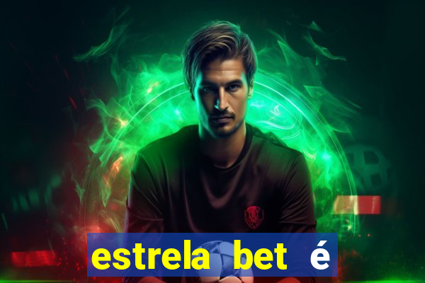 estrela bet é confiável reclame aqui