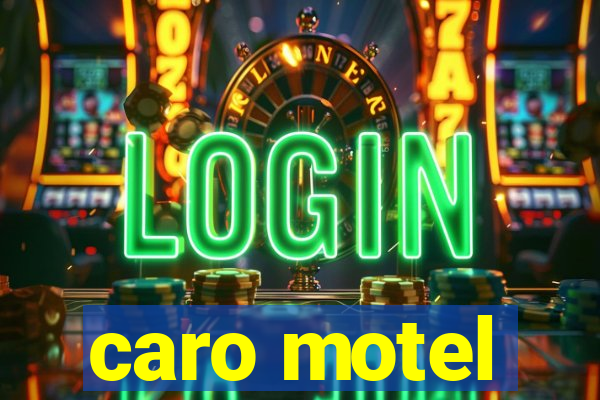 caro motel