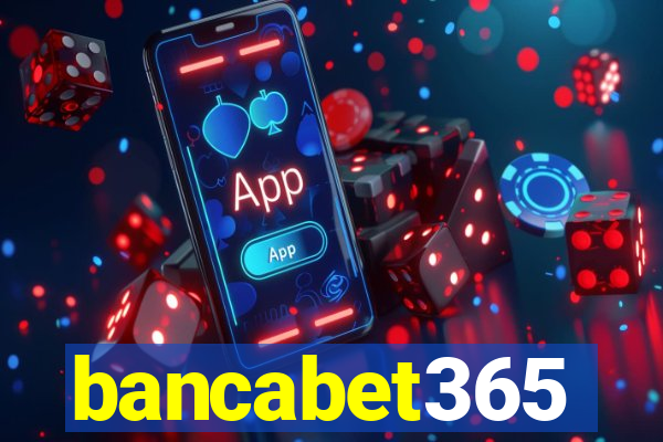 bancabet365