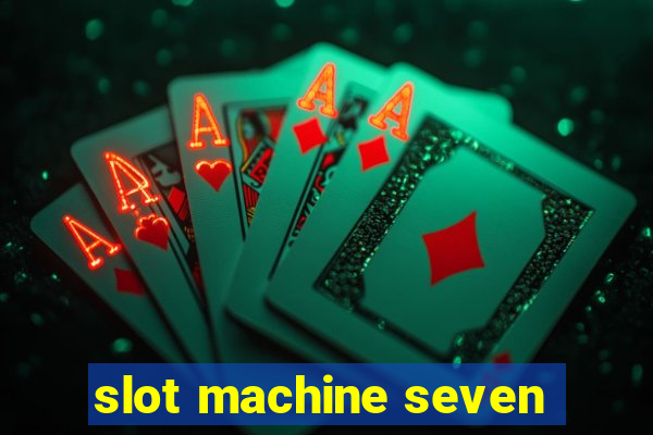 slot machine seven