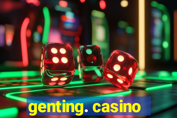 genting. casino