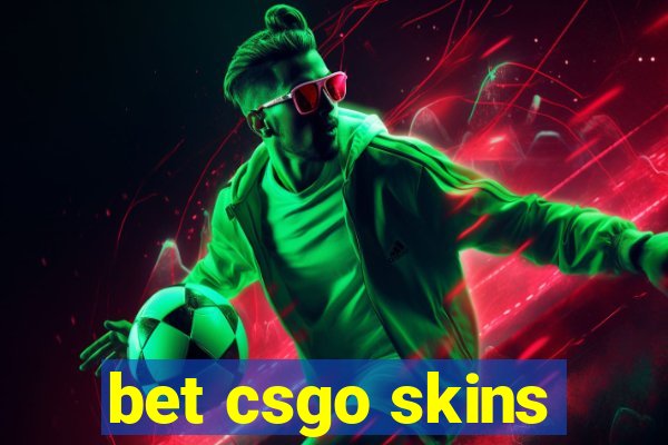 bet csgo skins