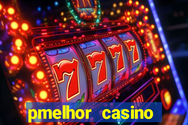 pmelhor casino online portugal