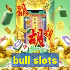 bull slots